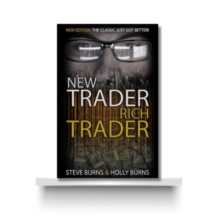 NEW TRADER RICH TRADER by STEVE BURNS & HOLLY BURNS