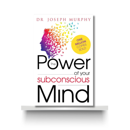 THE POWER OF YOUR SUBCONSCIOUS MIND by DR JOSEPH MURPHY
