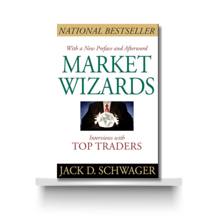 MARKET WIZARDS by JACK D SCHWAGER