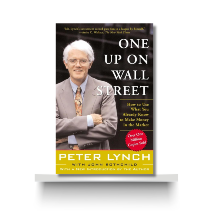 ONE UP ON WALL STREET by PETER LYNCH