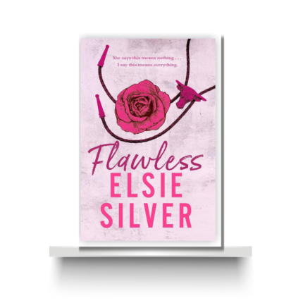 FLAWLESS by ELSIE SILVER