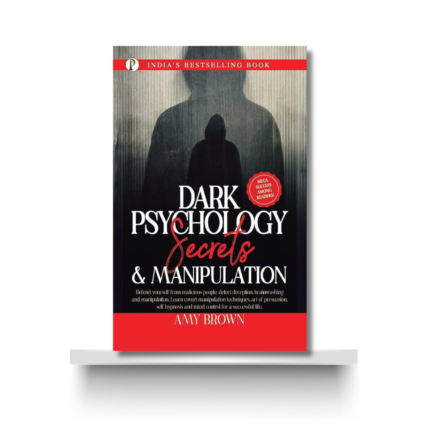 DARK PSYCHOLOGY SECRETS AND MANIPULATION by AMY BROWN