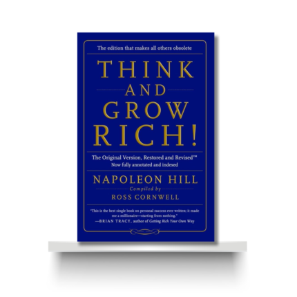 THINK AND GROW RICH by NAPOLEON HILL