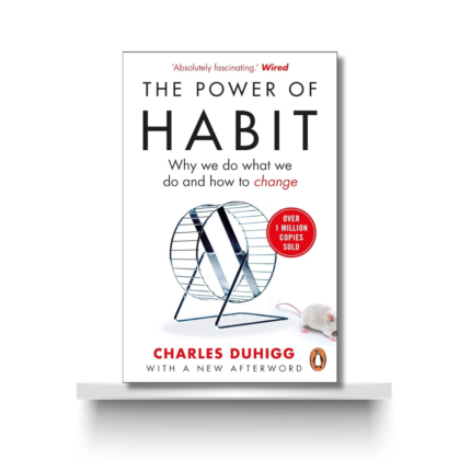 THE POWER OF HABIT by CHARLES DUHIGG
